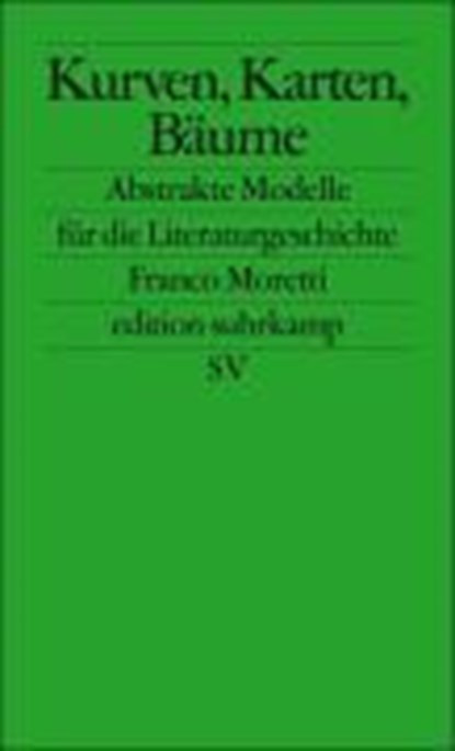 Moretti, F: Kurven, Karten, Stammbäume, MORETTI,  Franco - Paperback - 9783518125649