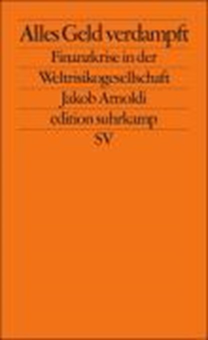 Arnoldi, J: Alles Geld verdampft, ARNOLDI,  Jakob - Paperback - 9783518125908