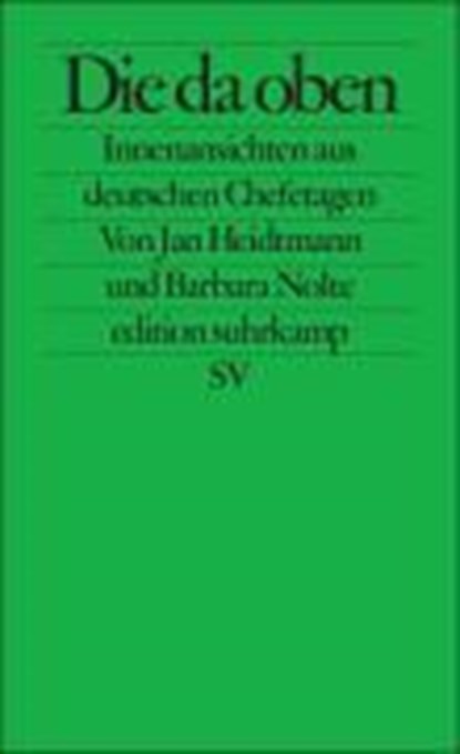 Nolte, B: Die da oben, NOLTE,  Barbara ; Heidtmann, Jan - Paperback - 9783518125991