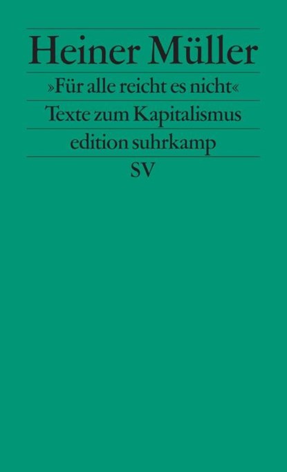 »Für alle reicht es nicht«, Heiner Müller - Paperback - 9783518127117