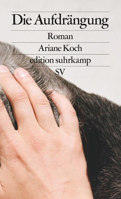 Die Aufdrängung, Ariane Koch - Paperback - 9783518127841