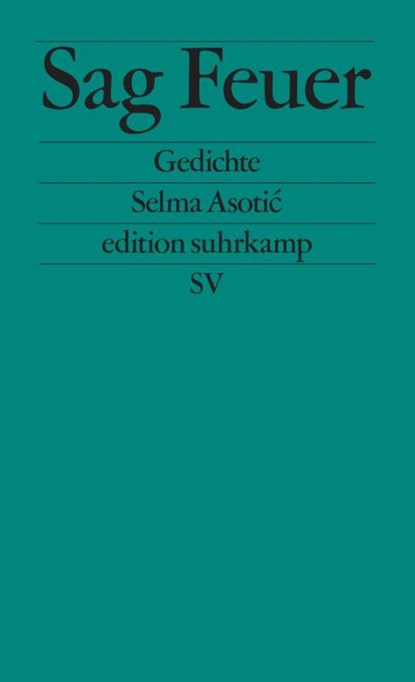 Sag Feuer, Selma Asotic - Paperback - 9783518127865