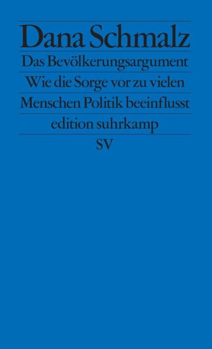 Das Bevölkerungsargument, Dana Schmalz - Paperback - 9783518127896