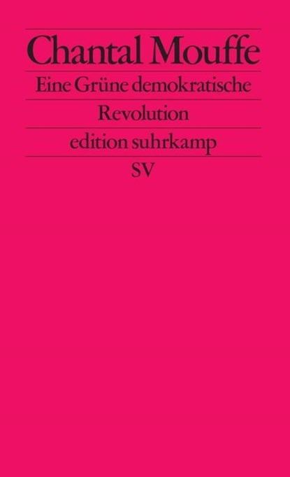 Eine Grüne demokratische Revolution, Chantal Mouffe - Paperback - 9783518127995