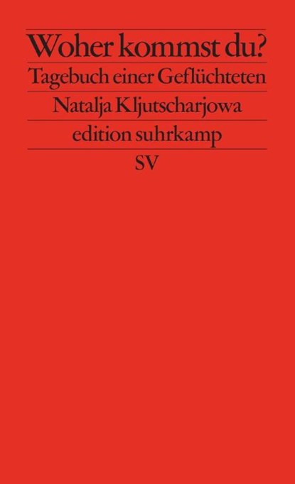 Woher kommst du?, Natalja Kljutscharjowa - Paperback - 9783518128398