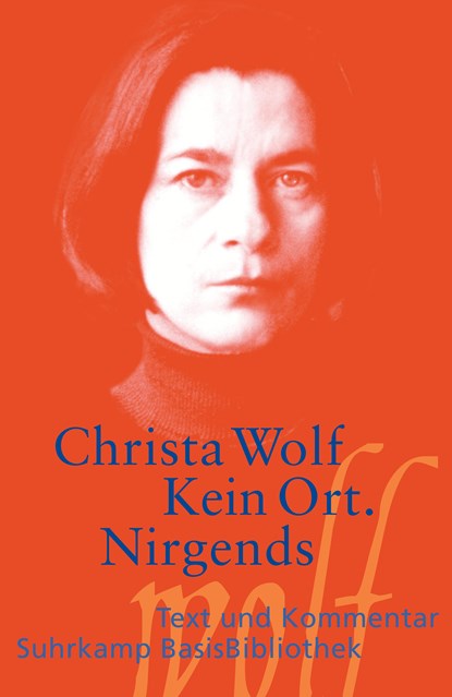 Kein Ort. Nirgends, Christa Wolf - Paperback - 9783518188750