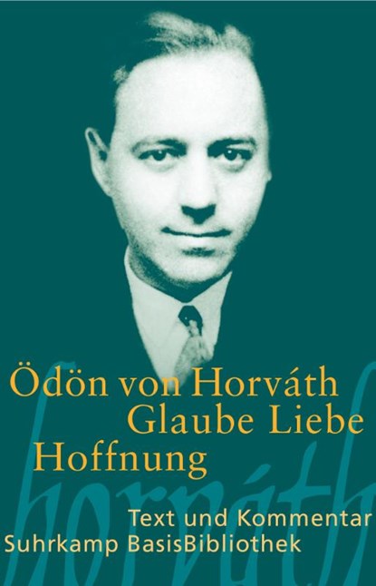 Glaube Liebe Hoffnung, Ödön von Horváth - Paperback - 9783518188842