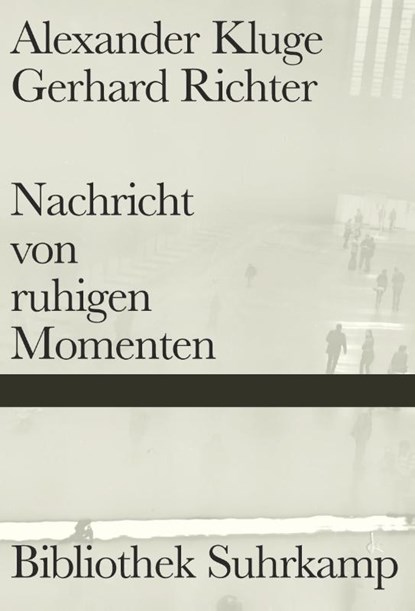 Nachricht von ruhigen Momenten, Alexander Kluge ; Gerhard Richter - Gebonden - 9783518224779