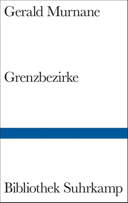 Grenzbezirke, Gerald Murnane - Gebonden - 9783518225073