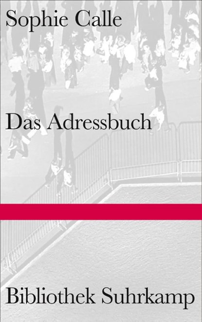 Das Adressbuch, Sophie Calle - Gebonden - 9783518225103