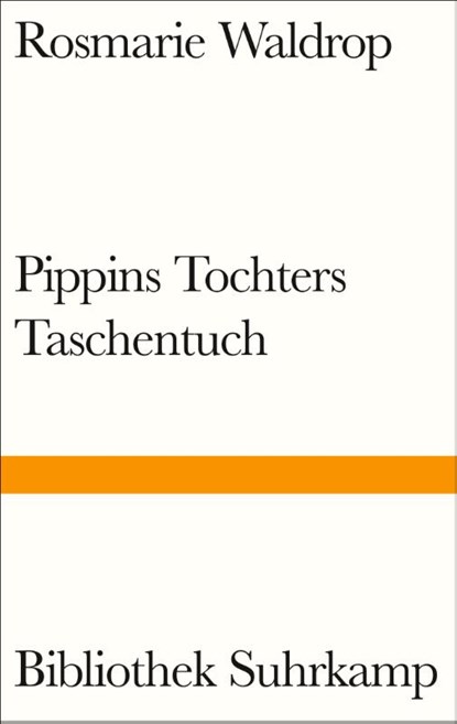 Pippins Tochters Taschentuch, Rosmarie Waldrop - Gebonden - 9783518225189