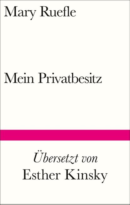 Mein Privatbesitz, Mary Ruefle - Gebonden - 9783518225271