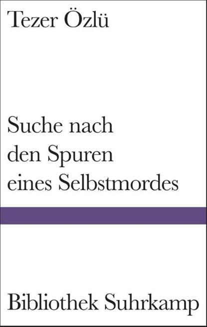 Suche nach den Spuren eines Selbstmordes, Tezer Özlü - Gebonden - 9783518225585