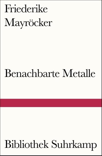 Benachbarte Metalle, Friederike Mayröcker - Paperback - 9783518240465
