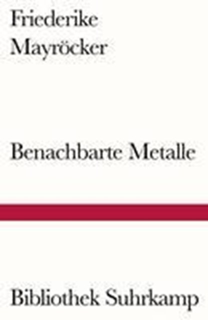 Benachbarte Metalle, Friederike Mayröcker - Paperback - 9783518240465