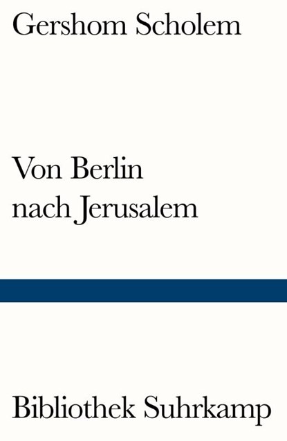 Von Berlin nach Jerusalem, Gershom Scholem - Paperback - 9783518240656