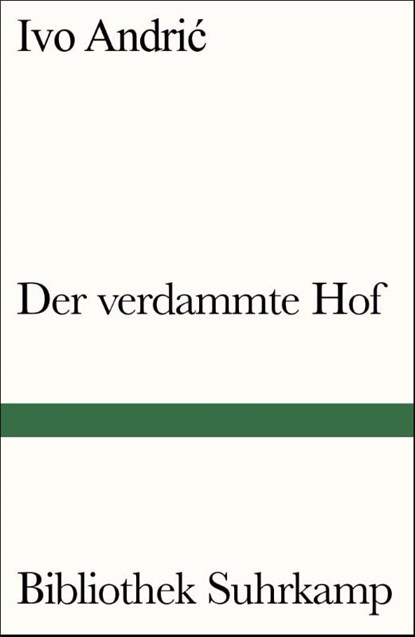 Der verdammte Hof, Ivo Andric - Paperback - 9783518241011