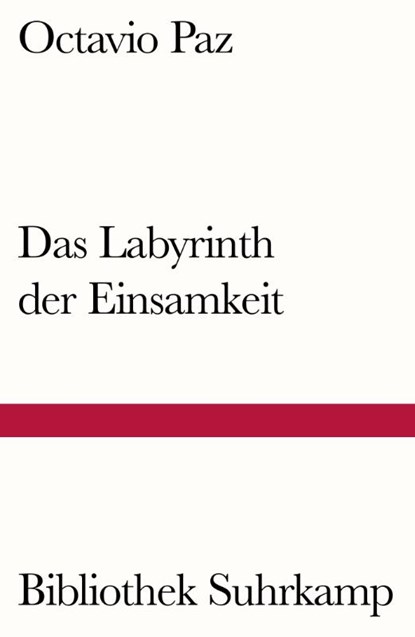 Das Labyrinth der Einsamkeit, Octavio Paz - Paperback - 9783518241073