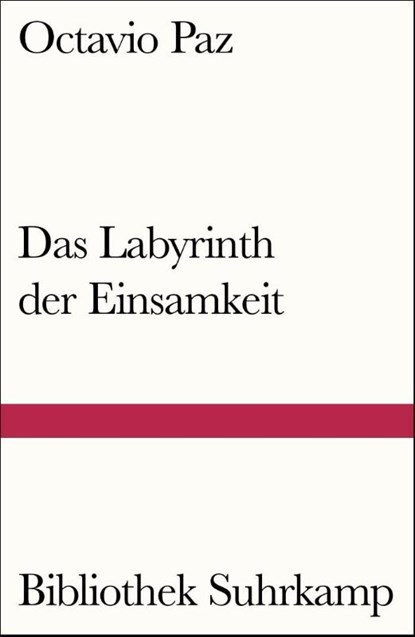 Das Labyrinth der Einsamkeit, Octavio Paz - Paperback - 9783518241073