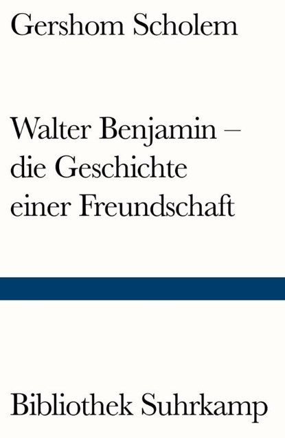 Walter Benjamin - die Geschichte einer Freundschaft, Gershom Scholem - Paperback - 9783518241141