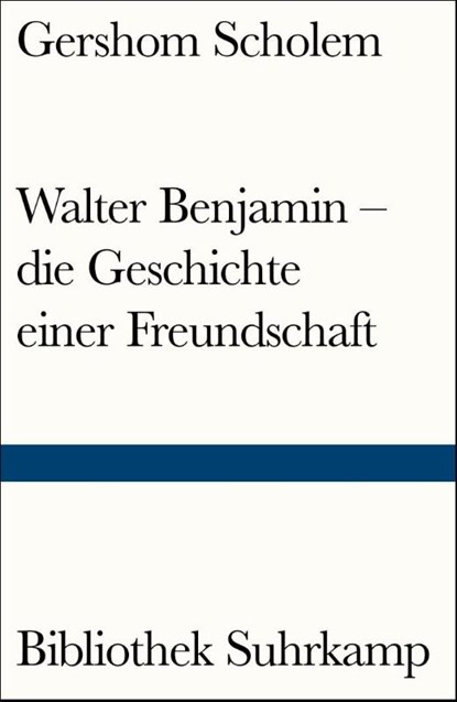 Walter Benjamin - die Geschichte einer Freundschaft, Gershom Scholem - Paperback - 9783518241141
