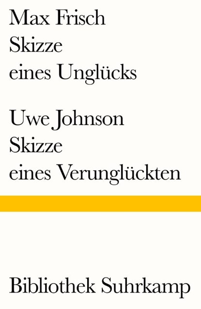 Skizze eines Unglücks/Skizze eines Verunglückten, Max Frisch ; Uwe Johnson - Paperback - 9783518241486