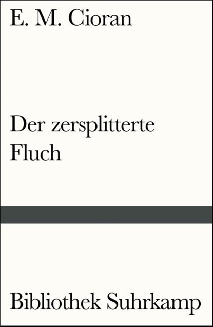 Der zersplitterte Fluch, E. M. Cioran - Paperback - 9783518241615