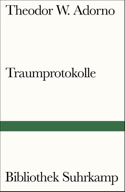 Traumprotokolle, Theodor W. Adorno - Paperback - 9783518241929