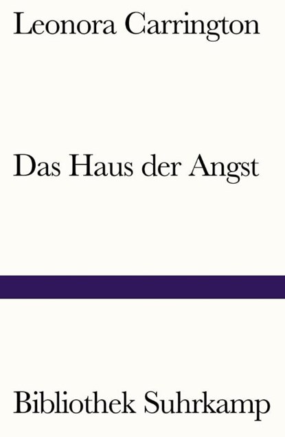 Das Haus der Angst, Leonora Carrington - Paperback - 9783518242124
