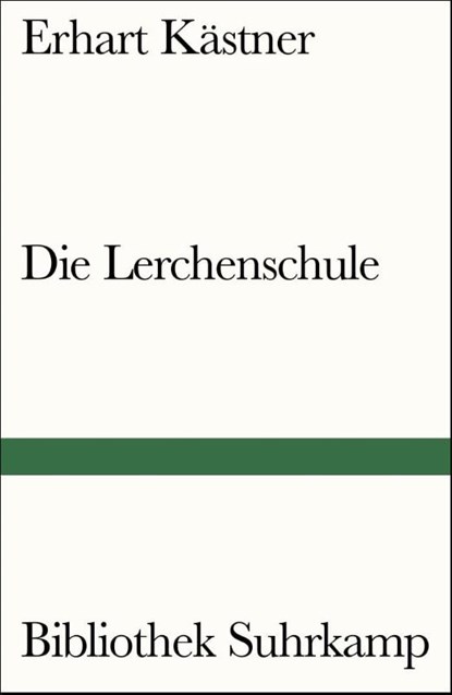 Die Lerchenschule, Erhart Kästner - Paperback - 9783518242131
