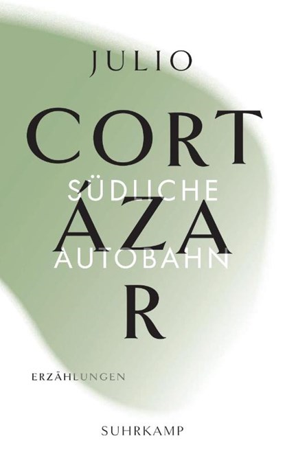 Die Erzählungen., Julio Cortázar - Paperback - 9783518242278
