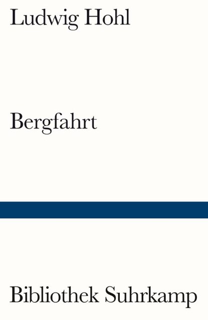 Bergfahrt, Ludwig Hohl - Paperback - 9783518243381