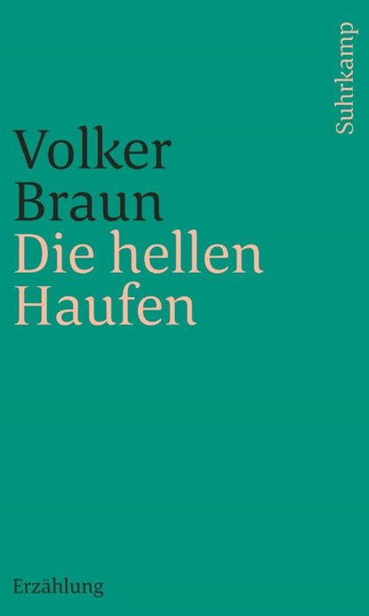 Die hellen Haufen, Volker Braun - Paperback - 9783518243862
