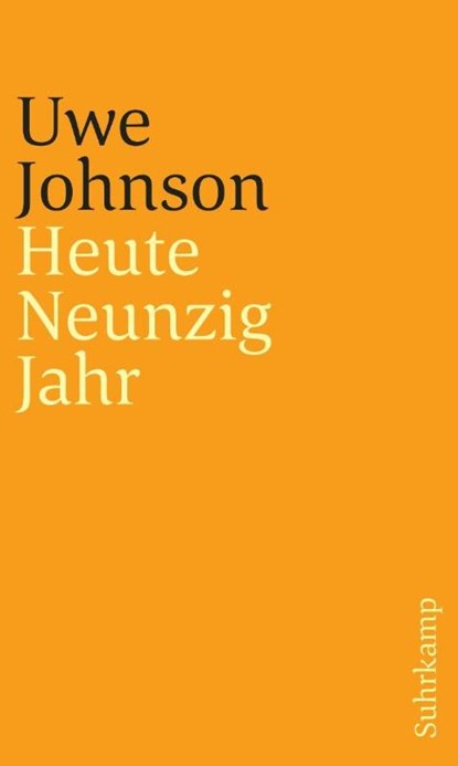 Heute Neunzig Jahr, Uwe Johnson - Paperback - 9783518244180
