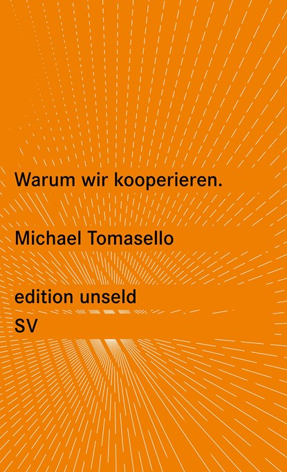 Warum wir kooperieren, Michael Tomasello - Paperback - 9783518260364