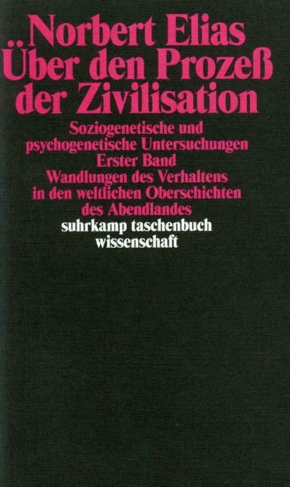 Über den Prozeß der Zivilisation Band 1. Soziogenetische und psychogenetische Untersuchungen, Norbert Elias - Paperback - 9783518277584