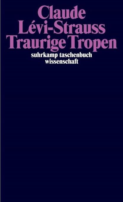 Traurige Tropen, Claude Levi-Strauss - Paperback - 9783518278406