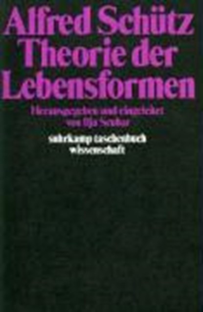 Theorie der Lebensformen, SCHÜTZ,  Alfred - Paperback - 9783518279502