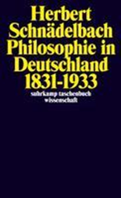 Philosophie in Deutschland 1831 - 1933, Herbert Schnädelbach - Paperback - 9783518280010