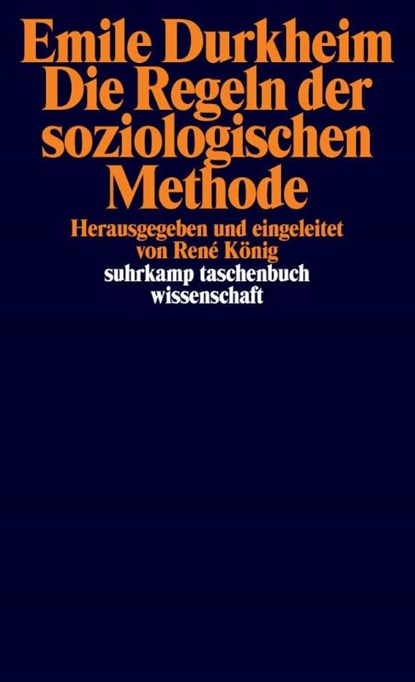 Die Regeln der soziologischen Methode, Emile Durkheim - Paperback - 9783518280645