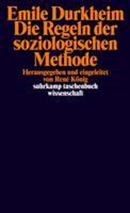 Die Regeln der soziologischen Methode, Emile Durkheim - Paperback - 9783518280645
