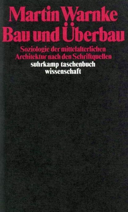 Bau und Überbau, Martin Warnke - Paperback - 9783518280683