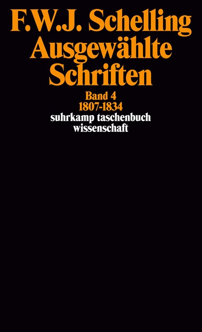 Ausgewählte Schriften IV. 1807 - 1834, Friedrich Wilhelm Joseph von Schelling - Paperback - 9783518281246