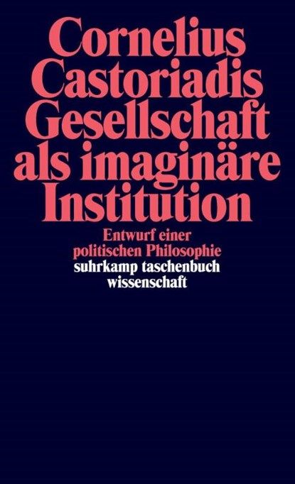 Gesellschaft als imaginäre Institution, Cornelius Castoriadis - Paperback - 9783518284674