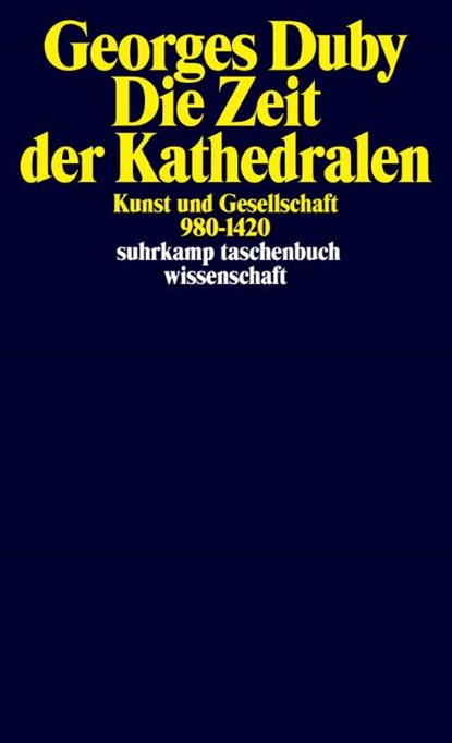 Die Zeit der Kathedralen, Georges Duby - Paperback - 9783518286111