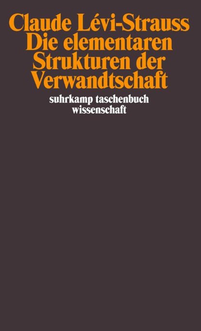 Die elementaren Strukturen der Verwandtschaft, Claude Levi-Strauss - Paperback - 9783518286449
