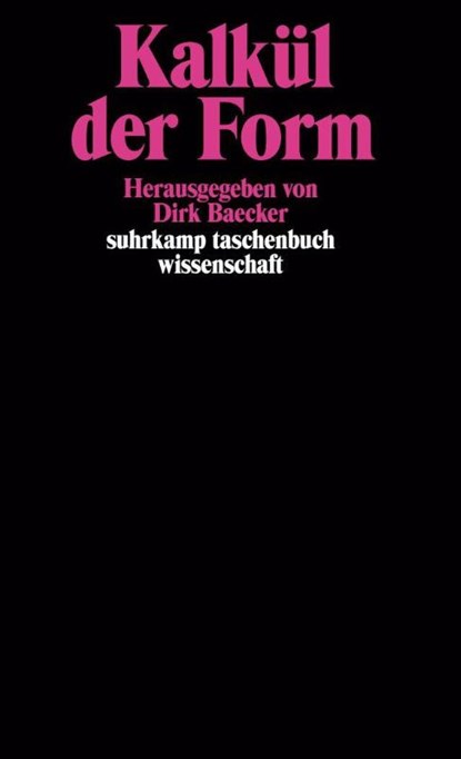 Kalkül der Form, Dirk Baecker - Paperback - 9783518286685