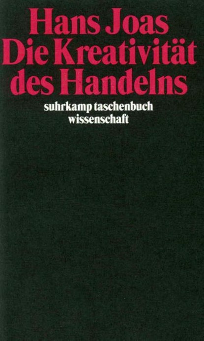 Die Kreativität des Handelns, Hans Joas - Paperback - 9783518288481