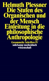 Die Stufen des Organischen und der Mensch. Einleitung in die philosophische Anthropologie - Helmuth Plessner - 9783518292273