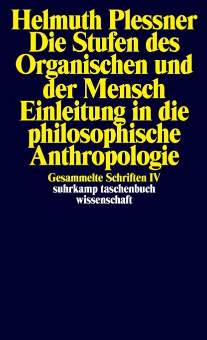 Die Stufen des Organischen und der Mensch. Einleitung in die philosophische Anthropologie, Helmuth Plessner - Paperback - 9783518292273